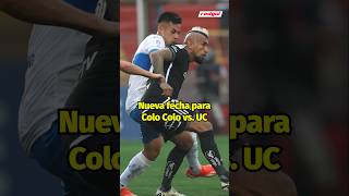 Nueva fecha para COLO COLO vs UC [upl. by Ettevahs]