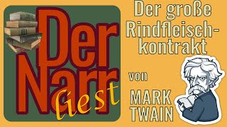 Der Narr liest Folge 239 Der große Rindfleischkontrakt von Mark Twain [upl. by Gwendolen749]