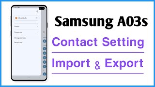 Samsung A03s Contact Setting Contact Import And Export [upl. by Leahcimal568]