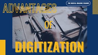 Advantages Of Digitization [upl. by Simetra]