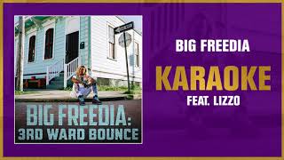 Big Freedia  Karaoke feat Lizzo Official Audio [upl. by Nove]