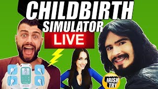 Irish People Try CHILDBIRTH SIMULATOR CHALLENGE  Labour Pain Simulation   Live Stream [upl. by Oneill]