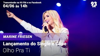 Marine Friesen  Lançamento do Single e Clipe quotOlho Para Ti Ao Vivoquot [upl. by Estis866]