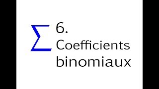 6 Sommes  coefficients binomiaux [upl. by Viehmann]