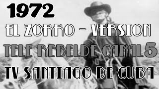 EL ZORRO DE TELE REBELDE SANTIAGO DE CUBA 1972 [upl. by Marley]