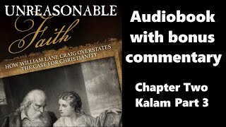 Unreasonable Faith Audiobook  Chapter Two the Kalam Cosmological Argument Part 3 [upl. by Stoneman]