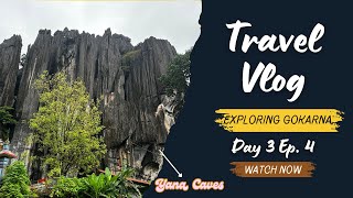 Gokarna Vlog Day 3  Yana caves  Karnataka  Kannada Vlog [upl. by Labors]