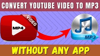 How to convert youtube video to mp3  Video to mp3 without any apps [upl. by Gneh]