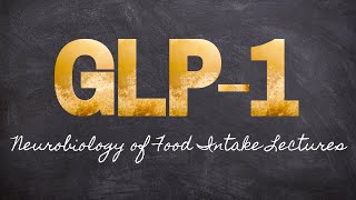 GLP1 is a Satiety Hormone  Part 6 Neurobiology of Food Intake  Macronutrients Lecture 42 [upl. by Iphlgenia]