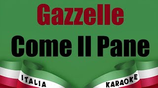 Gazzelle  Come Il Pane Karaoke RICHIESTA [upl. by Hamfurd]