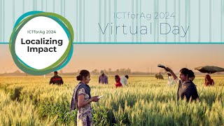 ICTforAg 2024 Virtual Day  Whats Next for Ag Supply and Value Chains [upl. by Nadruoj]