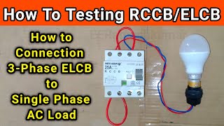 How to Connection 3Phase RCCB to Single Phase  RCCB Leakage Current Testing  RCCB Connection [upl. by Leahcimal]