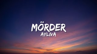 Ayliva  Mörder Lyrics [upl. by Russom]