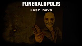 Funeralopolis  Last Days [upl. by Stanwood253]