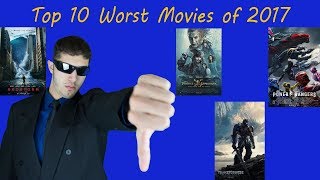 Top 10 Worst Movies of 2017 [upl. by Bob295]