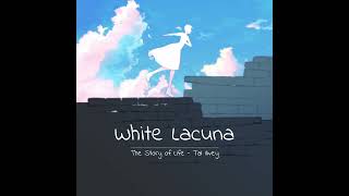 White Lacuna  The Story of Life [upl. by Dreeda]