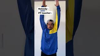 Pt Teacher Be Like 🤣🔥 ptteacher youtubeshorts schoollife ytshort [upl. by Ozzie773]