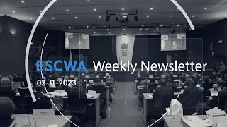 ESCWA Weekly Newsletter Issue No 226 [upl. by Sonitnatsnok79]