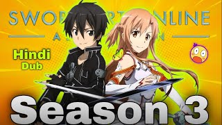 Sword Art Online Season 3 Hindi Dubbed 🤯  Hindi dub release date [upl. by Wilhelmine]