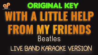 WITH A LITTLE HELP FROM MY FRIENDS  Beatles HQ KARAOKE VERSION [upl. by Assirem]