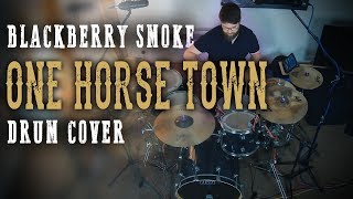 Blackberry Smoke  One Horse Town  Drum Cover [upl. by Eidua274]