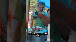 How to Get Chai Jaldi Part 2 [upl. by Hound]