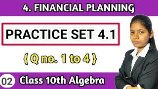 Practice set 41 algebra class 10th Question 1 to 4  chapter 4 financial planning mathematics [upl. by Ymerej]