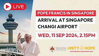 LIVE Pope Francis Arrives in Singapore  Pope Francis Singapore [upl. by Kolnick928]