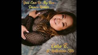 Caro B Feat Katherine Ellis  You Can Be My Boo Dance Version Remix [upl. by Danita]