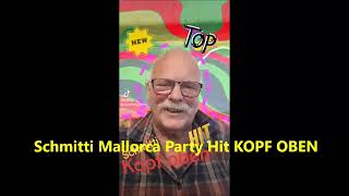 Schmitti Kopf oben Mallorca Party Hit Mix [upl. by Eliam]