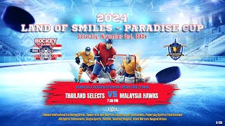 Thailand Selects ۷ʂ Malaysia Hawks  Land of Smiles  Paradise Cup  Div Int Open Tier I Final [upl. by Simmons]