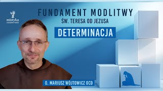 Determinacja  Fundament modlitwy  cz 9 [upl. by Malley]