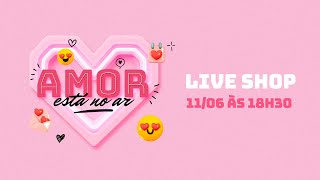 Dia dos Namorados O Amor Está no Ar Live Shop de Pacotes de Viagens Românticas [upl. by Frantz]