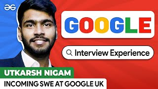 Google Interview Experience 2022  Google Interview Process  GeeksforGeeks [upl. by Anirrok]