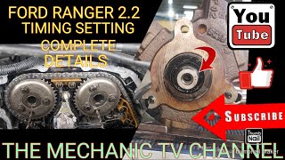 FORD RANGER 2232 TIMING CHAIN SETTING COMPLETE DETAILBASIC TUTORIALWATCH [upl. by Armyn]