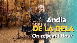 Andia  E de la DeLa 1 Hour on Repeat [upl. by Vez]