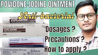 Povidone iodine Ointment and Solutions  Betadine cream  Cipladine cream Wokadine reviews amp Uses [upl. by Berkly228]