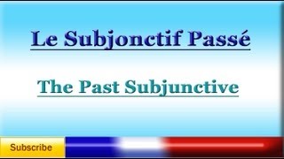 French Lesson 79  LEARN FRENCH  PAST SUBJUNCTIVE  Subjonctif Passé [upl. by Whitnell761]