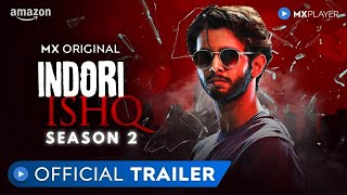 Indori Ishq Season 2 Release Date  Indori ishq Season 2 Official Trailer  Indori Ishq 2 update [upl. by Enelhtac386]