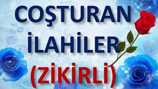 COŞTURAN İLAHİLER Zikirli İlahiler  İlahiler İlahi Dinle [upl. by Nagad]