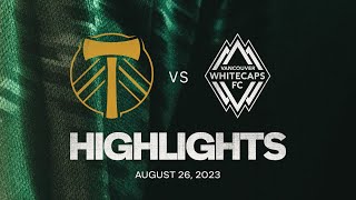 HIGHLIGHTS  Portland Timbers vs Vancouver Whitecaps FC  August 26 2023 [upl. by Dhumma]