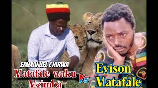 EMMANUEL CHIRWAMatafale waku Mzimba vs The legend EVISON MATAFALE MIXTAPE [upl. by Molly]