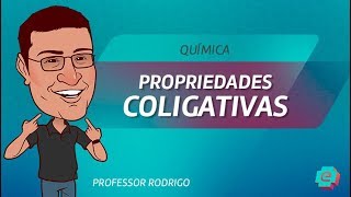 Química  Soluções  Propriedades Coligativas [upl. by Darrelle947]