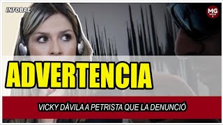 🚨 DURA ADVERTENCIA DE VICKY DÁVILA A PETRISTA QUE LA DENUNCIÓ [upl. by Meagher]