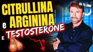 CITRULLINA e ARGININA ed effetti sul TESTOSTERONE [upl. by Aekim]