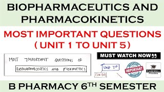 Biopharmaceutics and Pharmacokinetics 6th semester Most Important Questions  Carewell Pharma [upl. by Carleton]