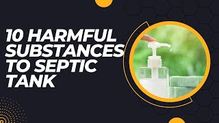 10 Harmful Substances To Septic Tank [upl. by Eyram518]