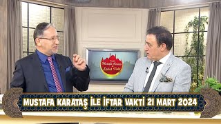 Prof Dr Mustafa Karataş ile Sahur Vakti 21 Mart 2024 [upl. by Ediva847]