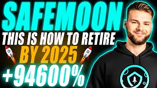 SAFEMOON This Is How To Retire By 2025 🤑 Safemoon News Today  Safemoon Prediction [upl. by Hunley]