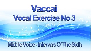 Vaccai Practical Method Lesson 3 Intervals Of The Sixth Key Gb  Middle Voice for Mezzo amp Baritone [upl. by Neela]